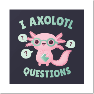 Funny I Axolotl Questions Pun Posters and Art